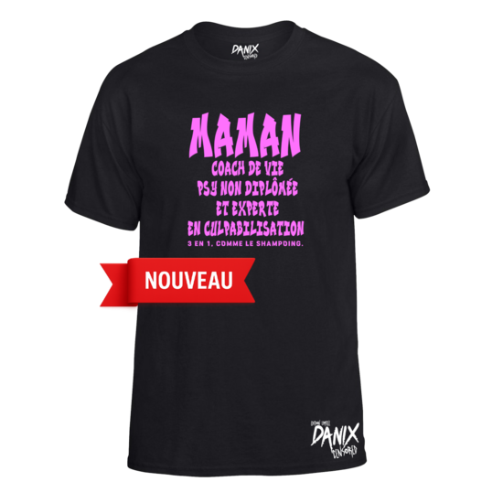 Tshirt MAMAN Coach de vie psy non diplômée et experte en culpabilisation 3 en 1 comme le shampoing